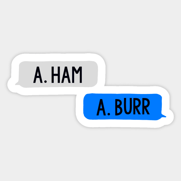 A. Ham, A. Burr Sticker by maddie55meadows